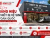 Thi Công Bảng Hiệu Thiết Bị Vệ Sinh Toàn Quốc
