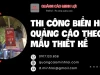 Thi Công Biển Hiệu Quảng Cáo Theo Mẫu Thiết Kế