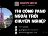 Thi Công Pano Ngoài Trời Chuyên Nghiệp