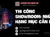 Thi Công Showroom: Những Hạng Mục Cần Lưu Ý