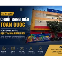 Thi Công Chuỗi Bảng Hiệu Toàn Quốc – Đồng Bộ Hệ Thống Đại Lý & Nhà Phân Phối