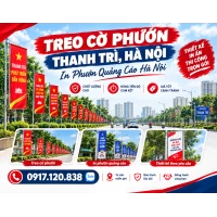 Treo Cờ Phướn Thanh Trì, Hà Nội – In Phướn Quảng Cáo Hà Nội