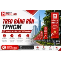 Treo Băng Rôn TPHCM – Dịch Vụ Thi Công Theo Tuyến Đường
