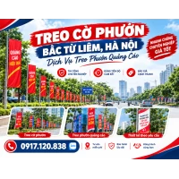 Treo Cờ Phướn Bắc Từ Liêm, Hà Nội – Dịch Vụ Treo Phướn Quảng Cáo
