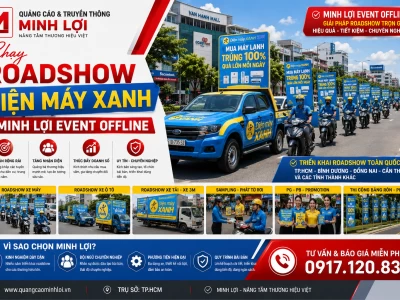 Chạy Roadshow Điện Máy Xanh - Minh Lợi Event Offline