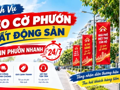Dịch Vụ Treo Cờ Phướn Bất Động Sản – In Phướn Nhanh 24/7