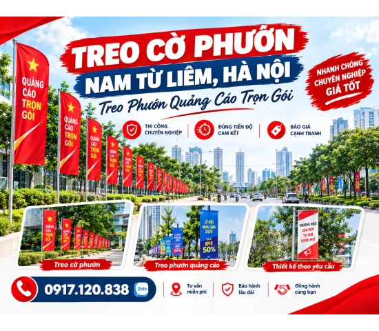 Treo Cờ Phướn Nam Từ Liêm, Hà Nội – Treo Phướn Quảng Cáo Trọn Gói