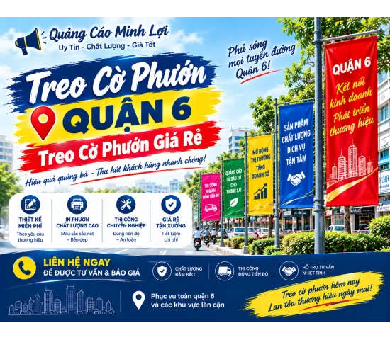 Treo Cờ Phướn Quận 6 - Treo Cờ Phướn Giá Rẻ