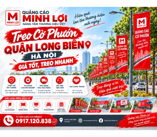 Treo Cờ Phướn Quận Long Biên, Hà Nội – Giá Tốt, Treo Nhanh
