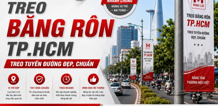 Dịch Vụ Treo Băng Rôn TPHCM – Thi Công Trọn Gói