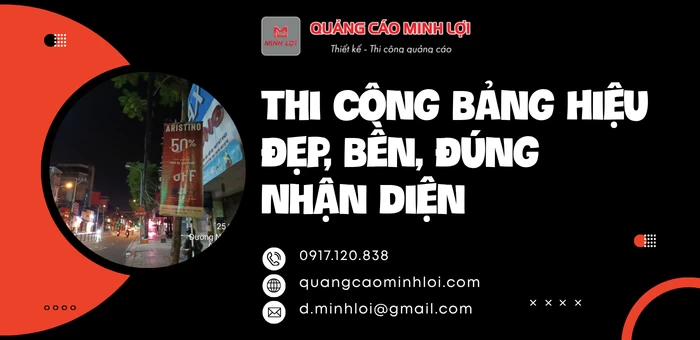 Thi Công Bảng Hiệu Đẹp, Bền, Đúng Nhận Diện