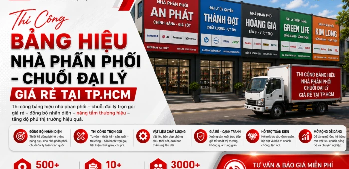 Thi công bảng hiệu nhà phân phối - Chuỗi đại lý giá rẻ tại TP.HCM