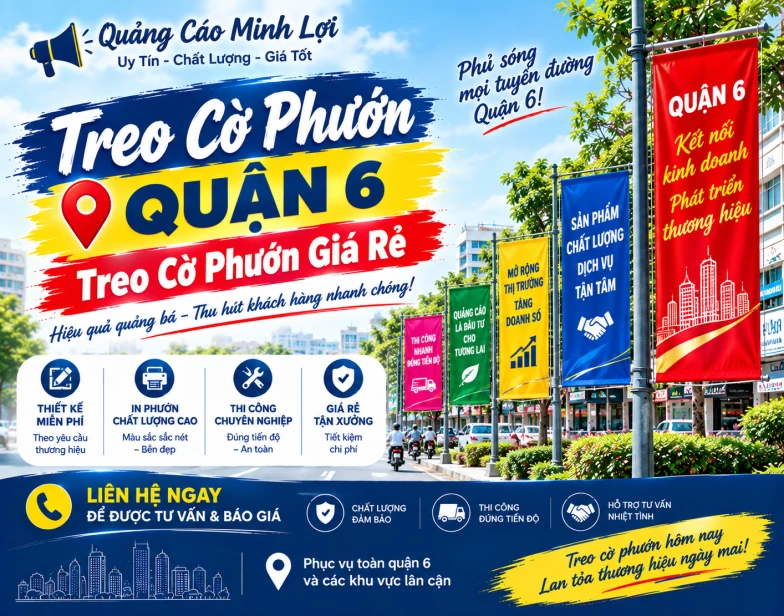 Treo Cờ Phướn Quận 6 - Treo Cờ Phướn Giá Rẻ