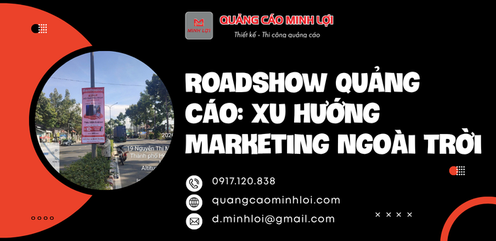Sức hút mạnh mẽ của chiến dịch roadshow quảng cáo trong kỷ nguyên mới